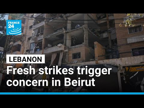 Lebanon 'a playground for others': fresh strikes on Beirut trigger concern • FRANCE 24 English