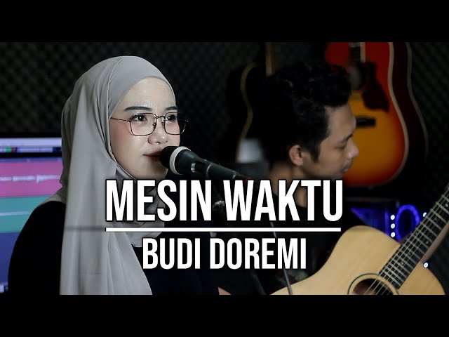 MESIN WAKTU - BUDI DOREMI (LIVE COVER INDAH YASTAMI) class=