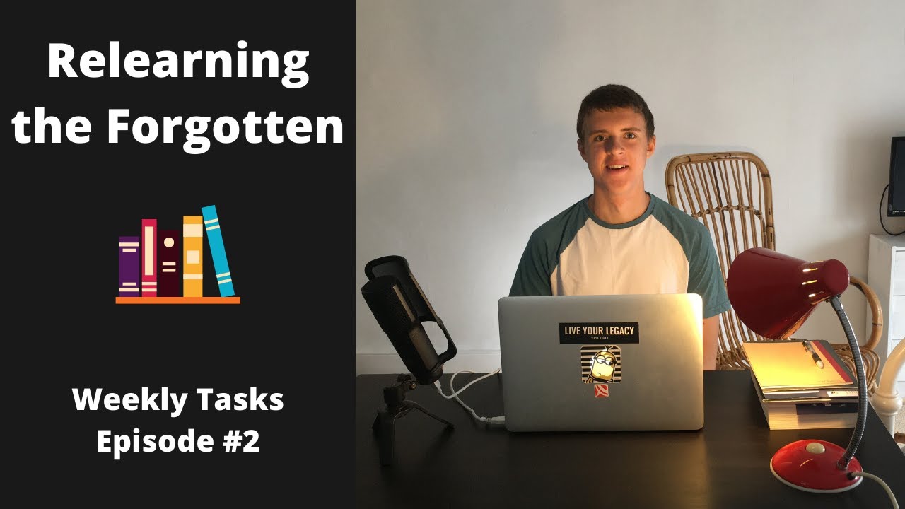 Relearning Skills You Have Lost - Weekly Tasks Episode #2
