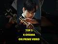 Top 5 Korean Drama On Prime Video #kdrama #koreandrama #primevideo #shorts
