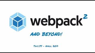 State of Webpack by Sean Larkin at This.JavaScript