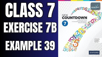 Klas 7 Oefening 7B Voorbeeld 39 | Oxford New Countdown Book 7 derde editie #wiskunde