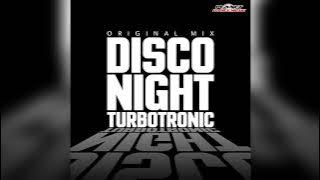 Turbotronic - Disco Night (Original Mix)