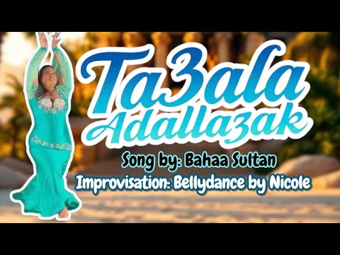 Bellydance by Nicole | Egyptian Pop Improvisation to Ta3ala Adalla3ak by Bahaa Sultan 