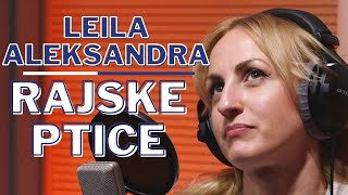 LEILA ALEKSANDRA - Rajske ptice