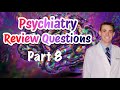 Psychiatry Review Questions (Part 8) - CRASH! Medical Review Series
