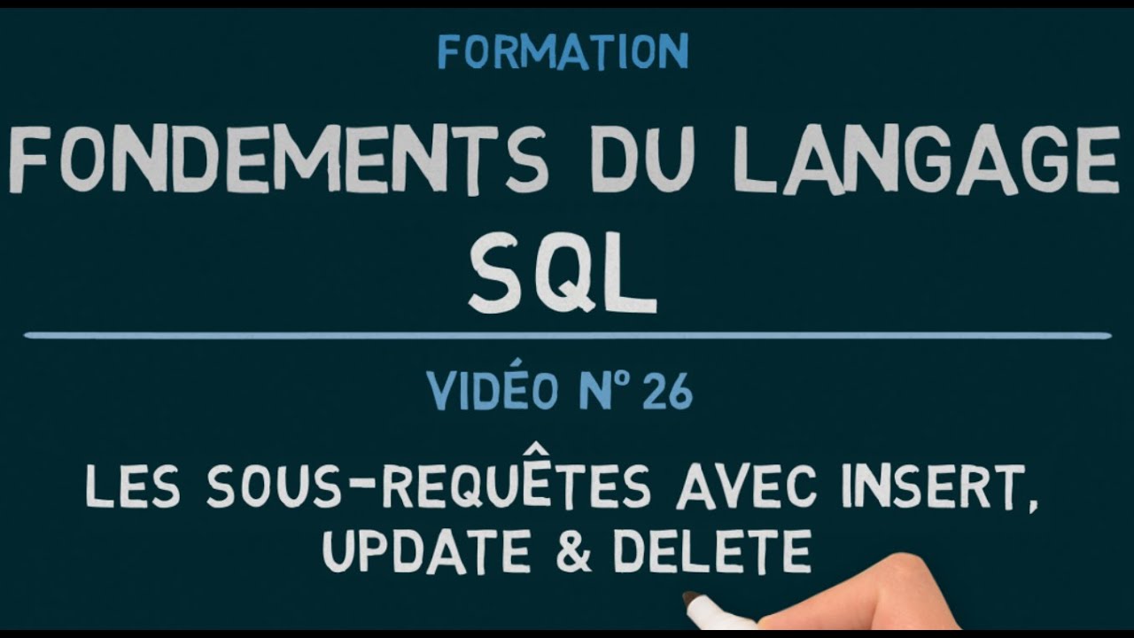 Langage sql vid o 26 les sous requ tes avec insert update delete