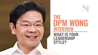 What is your leadership style? | The DPM Wong interview