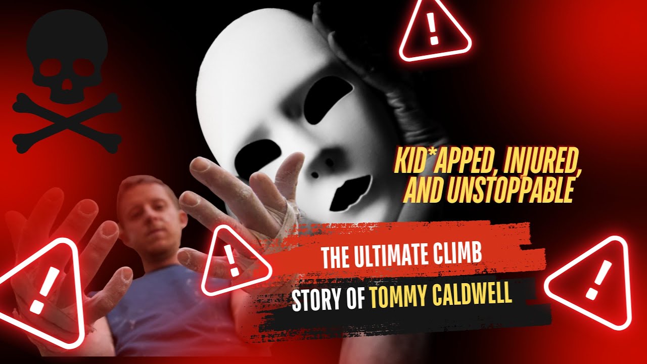 Tommy Caldwell's Unbelievable Climb to Glory: From Terror to Triumph