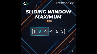 LEET CODE 239 || SLIDING WINDOW MAXIMUM #dsa #slidingwindow #LEETCODE239 #gfg #coding #datastructure