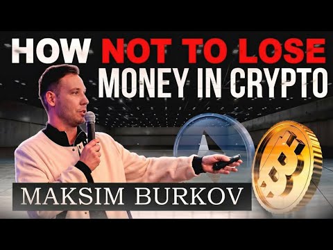 How not to lose money in crypto / Maksim Burkov