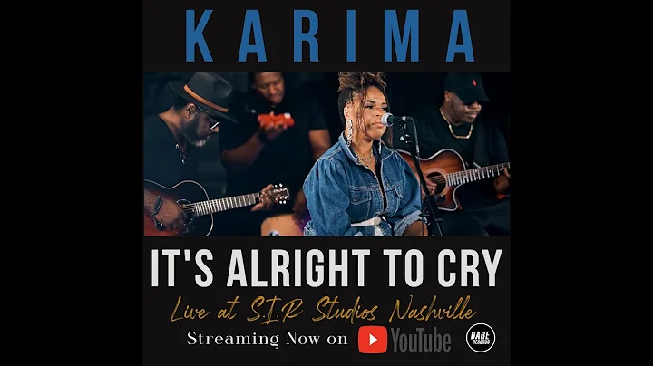 Karima - It's Alright To Cry (Acoustic Live Perfor...