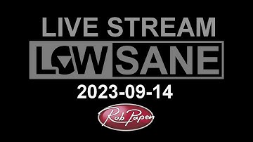 Live Stream 14 Sept. 2023 LowSane session | Berlin is waiting