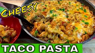 One Pot Cheesy Taco Pasta - EASY Taco Pasta Recipe!