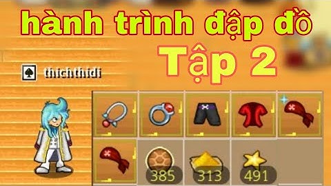 [HTTH-Dzno1yt] tiếp tục dùng acc của vua cày đập đồ tập 2