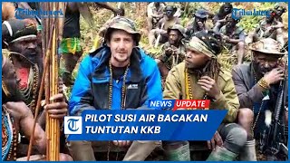 Viral Pilot Susi Air Disandera Bacakan Tuntutan KKB Papua, TNI Ungkap Pembebasan Sandera Makin Sulit
