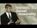 How bad is Sexual Immorality - Paul Washer