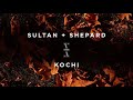 Sultan + Shepard - Kochi