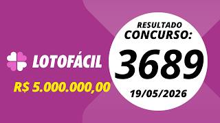 Lotofacil Resultado concurso 3689 19/05/2026