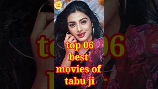Top Six Best Movies Of Tabu Ji