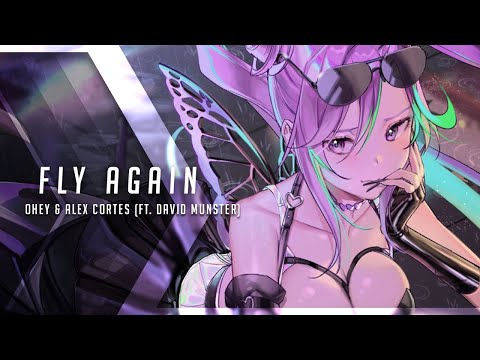 OHEY & Alex Cortes - Fly Again (ft. David Munster)