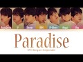 BTS (방탄소년단) - Paradise (낙원) (Color Coded Lyrics/Han/Rom/Eng)