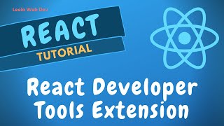 15. Debug React Applications in the Sources tab and also using the React Developer tools - React JS