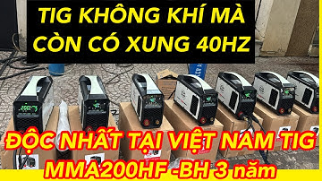 🔴Nhất định phải khoe tig mma 200HF TOPGUN không dùng khí dù trời tối 