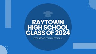 Raytown High School - Class of 2024 Graduation Commencement