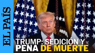 Download Lagu DONALD TRUMP pide PENA DE MUERTE para legisladores demócratas | EL PAÍS MP3