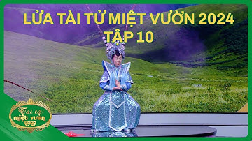 Lửa Tài Tử Miệt Vườn 2024 - Tập 10 | Tài tử miệt vườn