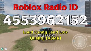 Loud Candy Land Low Quality (ASMR) Roblox Code