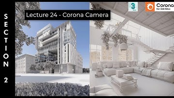 3ds Max 2023 + Corona Camera Tutorial | Mastering Realistic Camera Setup in Corona Renderer