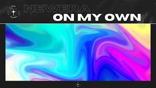 NewEra - On My Own