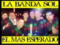 La Banda Sol El Mas Esperado CD COMPLETO