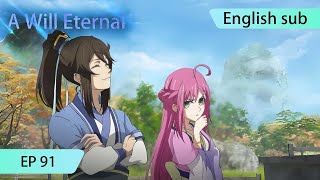 ENG SUB | A Will Eternal [EP91]