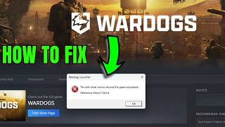 Fix WARDOGS The anti cheat service refused the game executable Error