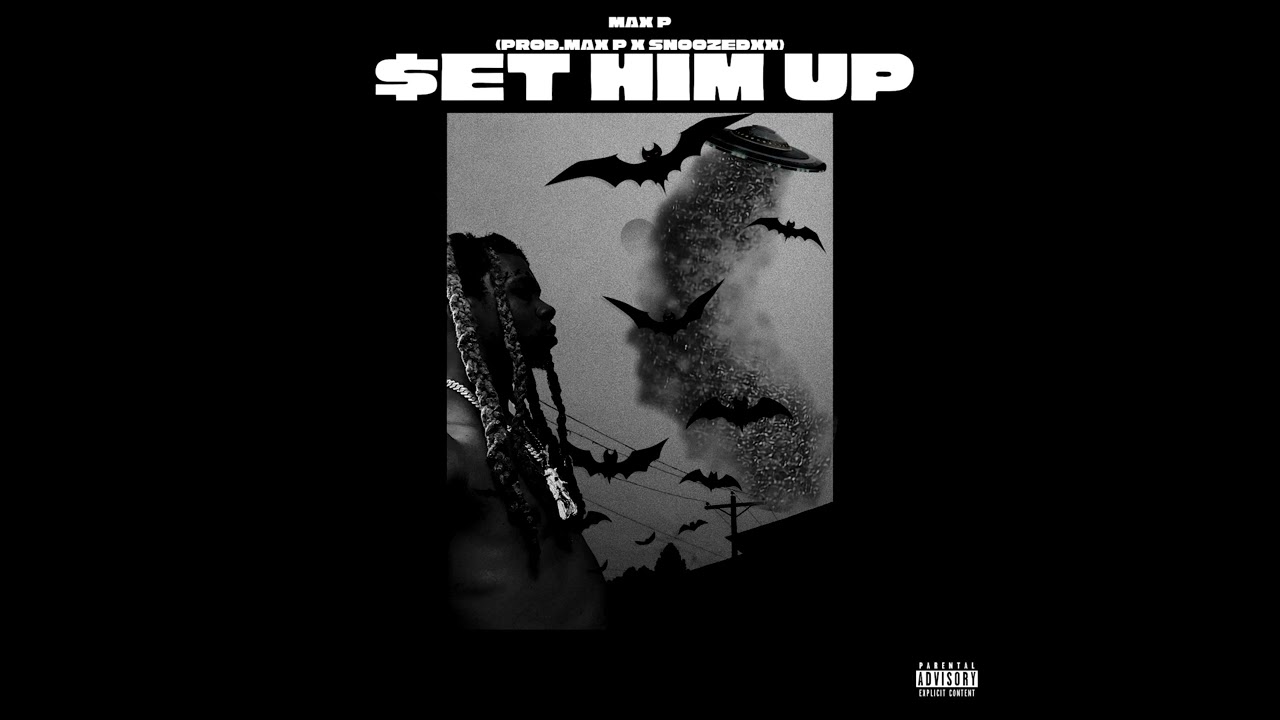 SEt HiM UP ! (Prod. Max P)