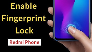 How to Enable Fingerprint Lock on Xiaomi Redmi Phone?
