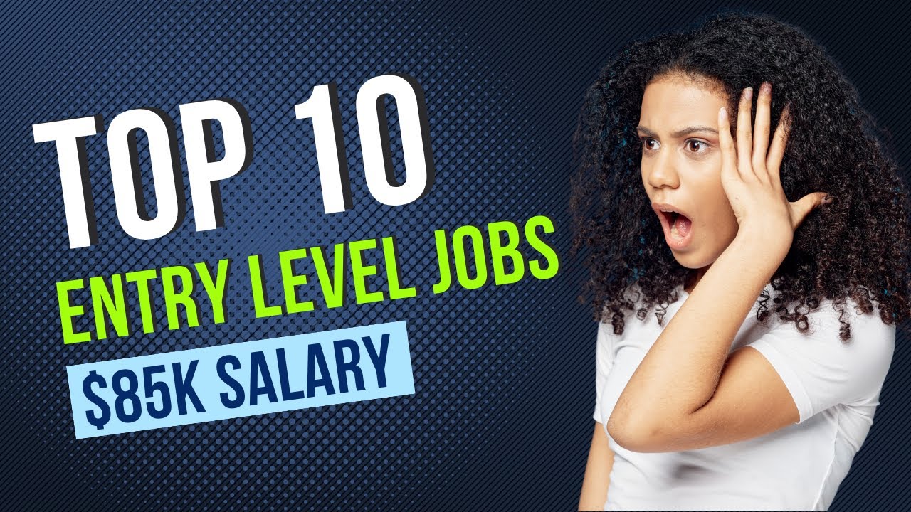Top 10 High-Paying, Entry Level Jobs | Real Career Advice