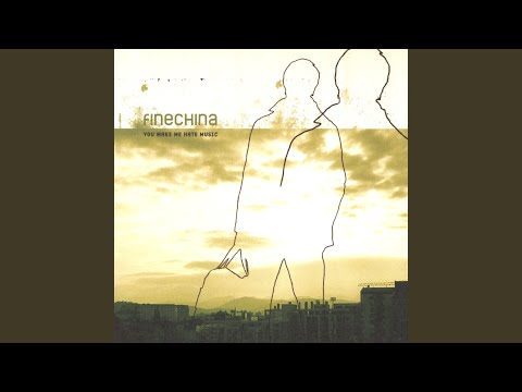 Fine China — You Were A Saint