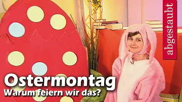 Was feiern wir am Ostermontag?