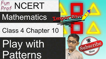 NCERT Class 4 Mathematics Chapter 10: Play with Patterns | English | CBSE (IMO/NSTSE)