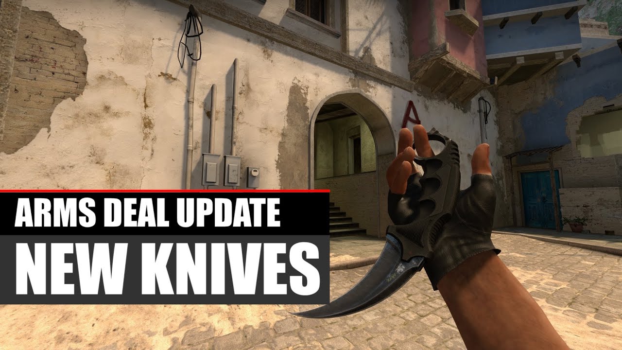 Arms deal. CS go Arms deal update. Arms deal КС. Gut Knife анимация. Arms deal 1 ножи.