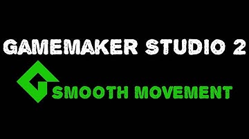 GameMaker Studio 2 - Smooth Movement