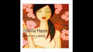 Miniatura de vídeo de "Pour Me a Drink - Edwina Hayes"