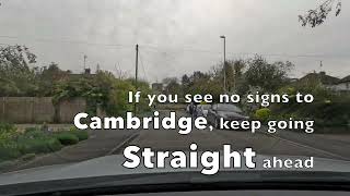 Independent Driving, following signs to Cottenham / Cambridge