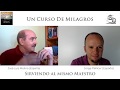 Sirviendo al mismo Maestro. "Un Curso De Milagros"