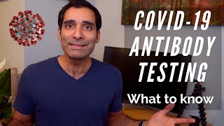 COVID 19 Antibody testing - What do I need to know?