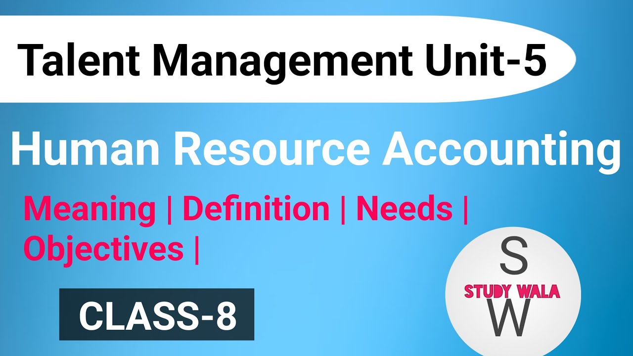 Human Resource Accounting Meaning Of Human Resource Accounting Human Resource Accounting Meaning Of Human Resource Accounting